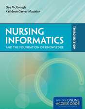 Nursing Informatics and the Foundation of Knowledge