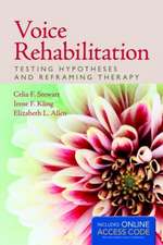 Voice Rehabilitation: Testing Hypotheses and Reframing Therapy