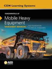 Fundamentals of Mobile Heavy Equipment Tasksheet Manual: AED Foundation Technical Standards