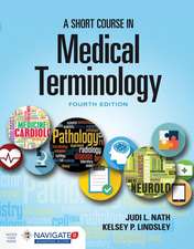 A Short Course in Medical Terminology