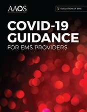 Evolution of Ems: Covid-19 Guidance for EMS Providers: Covid-19 Guidance for EMS Providers