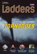 Ladders Science 4: Explorer Tim Samaras: Tornadoes (Below-Level)