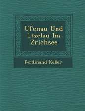 Ufenau Und L�tzelau Im Z�richsee