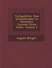 Vorlegebl�tter Zum Sch�nschreiben in Deutscher Current: Erste Stufe, Volume 2