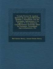 Tratado Pr�ctico De Analisis Quimica De Las Aguas Minerales Potables Y Econ�micas: Con Sus Principales Aplicaciones A La Higiene Y A La