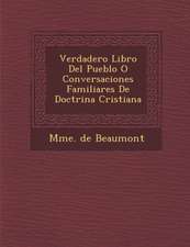 Verdadero Libro Del Pueblo O Conversaciones Familiares De Doctrina Cristiana