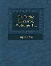 El Judio Errante, Volume 1...