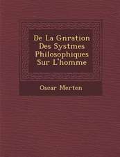 de La G N Ration Des Syst Mes Philosophiques Sur L'Homme