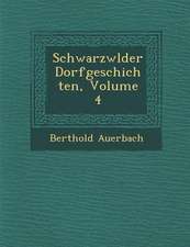 Schwarzw Lder Dorfgeschichten, Volume 4