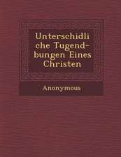 Unterschidliche Tugend- Bungen Eines Christen