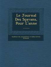 Le Journal Des Scavans, Pour L'Anne ......