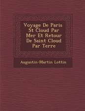 Voyage de Paris St Cloud Par Mer Et Retour de Saint Cloud Par Terre