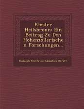 Kloster Heilsbronn: Ein Beitrag Zu Den Hohenzollerischen Forschungen...