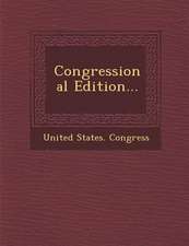 Congressional Edition...