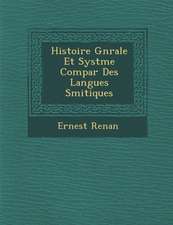 Histoire G N Rale Et Syst Me Compar Des Langues S Mitiques