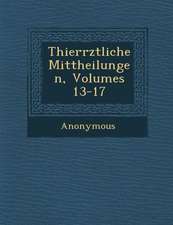 Thier Rztliche Mittheilungen, Volumes 13-17