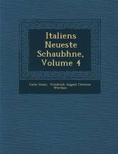 Italiens Neueste Schaub Hne, Volume 4