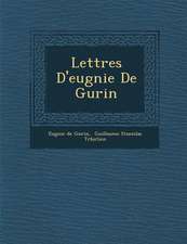 Lettres D'eug�nie De Gu�rin