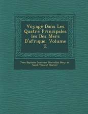 Voyage Dans Les Quatre Principales Les Des Mers D'Afrique, Volume 2