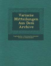 Variscia: Mitteilungen Aus Dem Archive