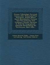 Grosses Vollst�ndiges Universal-Lexicon Aller Wissenschafften Und K�nste, Welche Bi�hero Durch Menschlichen Verstand Und Witz Erf