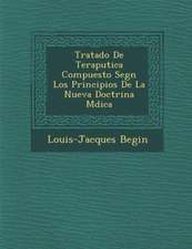 Tratado De Terap�utica Compuesto Seg�n Los Principios De La Nueva Doctrina M�dica