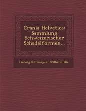 Crania Helvetica: Sammlung Schweizerischer Schadelformen...