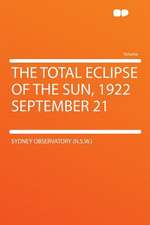 The Total Eclipse of the Sun, 1922 September 21