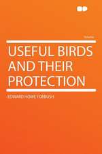 Useful Birds and Their Protection