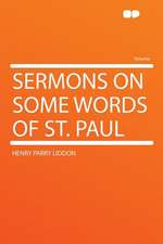 Sermons on Some Words of St. Paul