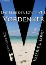 Das Erbe Der Lowin VIII: Vordenker