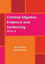 Criminal Litigation, Evidence and Sentencing