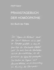 Praxistagebuch Der Homoopathie Ein Buch Der Falle