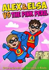 Alex and Elsa Vs the Pink Peril