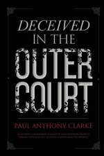 Deceived in the Outer Court