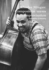 Charles Mingus: Composition Versus Improvisation