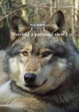 Wolves [ a Personal View ]