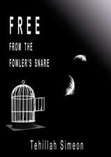 Free from the Fowler's Snare