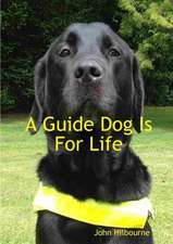 A Guide Dog Is for Life