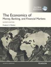 Economics of Money, Banking and Financial Markets, OLP with eText, Global Edition