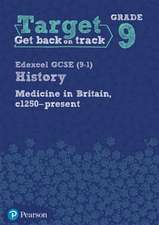 Target Grade 9 Edexcel GCSE (9-1) History Medicine in Britai