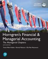 Horngren's Financial & Managerial Accounting, The Managerial Chapters, Global Edition