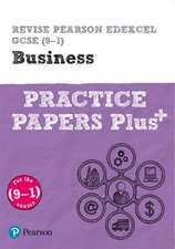 Pearson REVISE Edexcel GCSE Business: Practice Papers Plus - for 2025 and 2026 exams