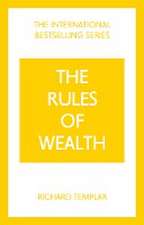 The Rules of Wealth: A Personal Code for Prosperity and Plenty