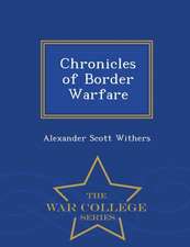 Chronicles of Border Warfare - War College Series