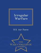 Irregular Warfare - War College Series