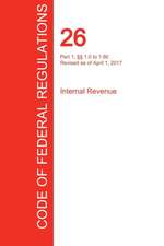 CFR 26, Part 1, §§ 1.0 to 1.60, Internal Revenue, April 01, 2017 (Volume 1 of 22)