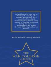 Ups and Downs in America; Or, Sketches of Everyday Life, Manners and Customs; With Incidents of Travel and Adventure During a Seven Years' Sojourn in