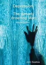 Depression: The Already Drowning Man - Second Edition