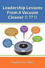 Leadership Lessons from a Vacuum Cleaner !! !!